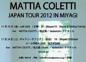 MATTIA COLETTI JAPAN TOUR 2012 IN MIYAGI